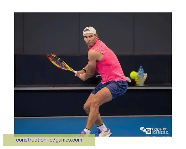 网球赛场风云再起 纳达尔宣布复出目标直指大满贯第23冠