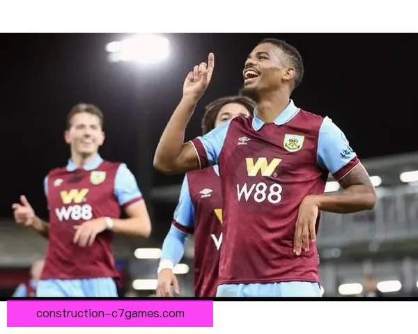 伯恩利足球俱乐部历史沿革与未来发展全解析